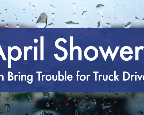 April-Showers-Can-Bring-Problems-For-Truck-Drivers